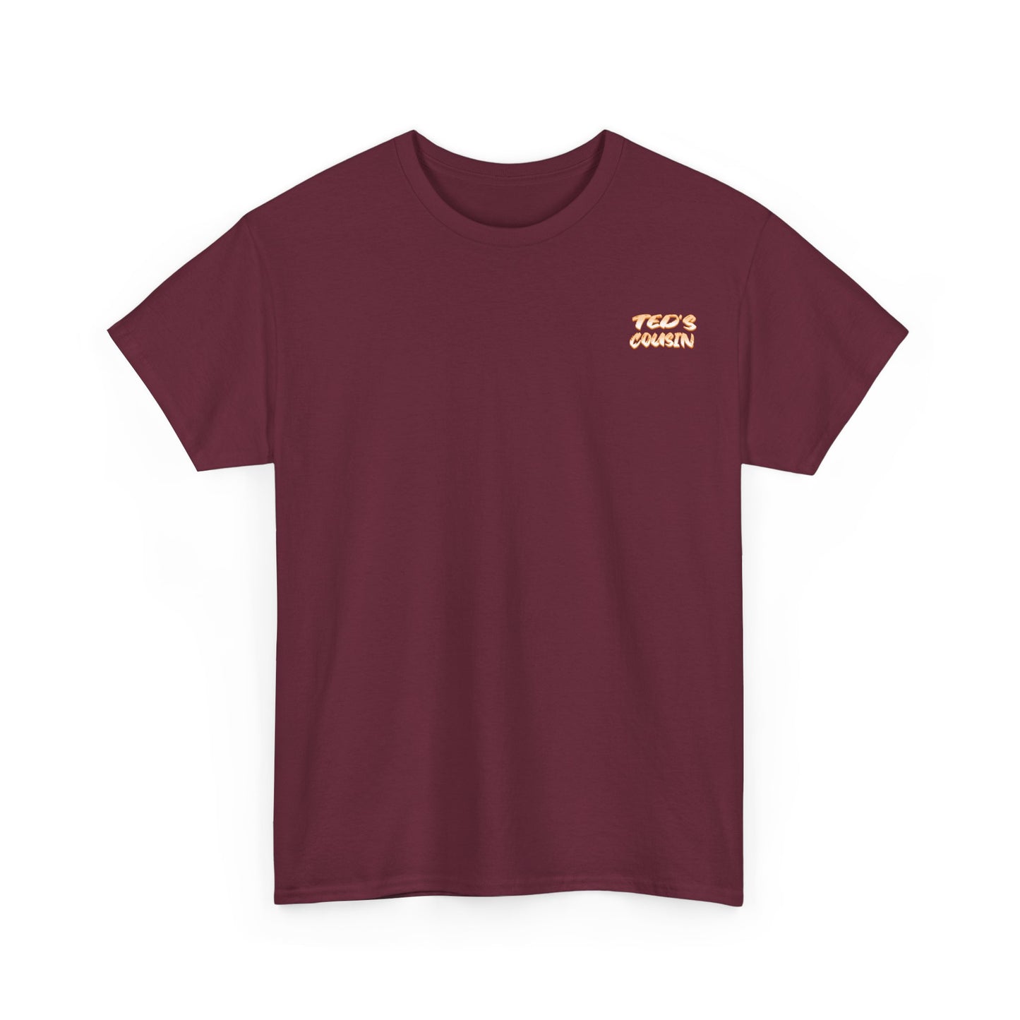 Ted's Cousin Graphic Tee, Unisex Cotton T-Shirt, Casual Wear, Gift for Cousins, Birthday, Summer Vibes, Youth Apparel