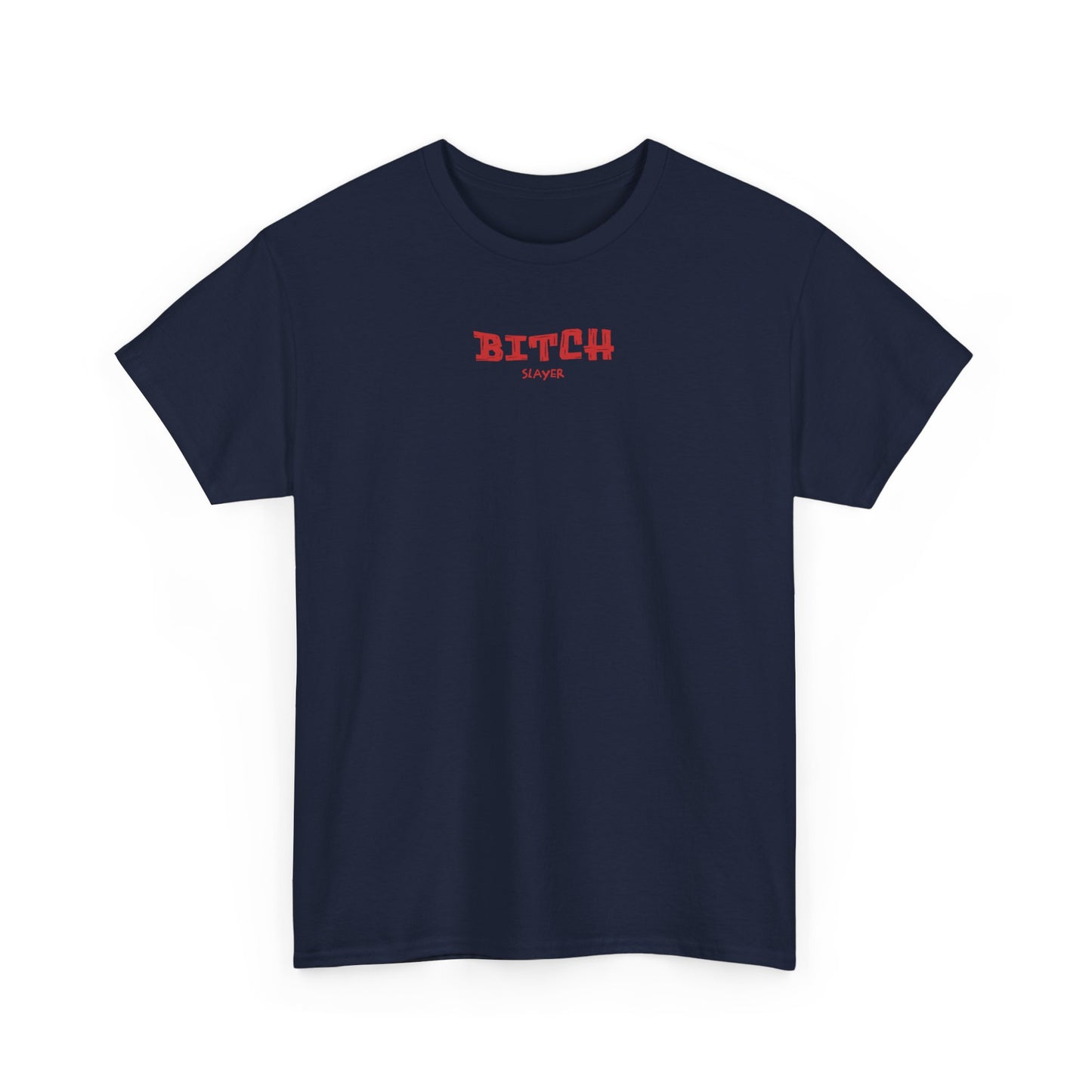 Empowerment Tee, Bitch Slayer Shirt, Feminist Cotton Tee, Inspirational Graphic T-Shirt, Unique Gift for Her, Self-Expression Fashion
