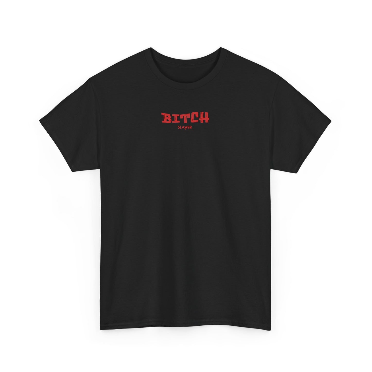 Empowerment Tee, Bitch Slayer Shirt, Feminist Cotton Tee, Inspirational Graphic T-Shirt, Unique Gift for Her, Self-Expression Fashion