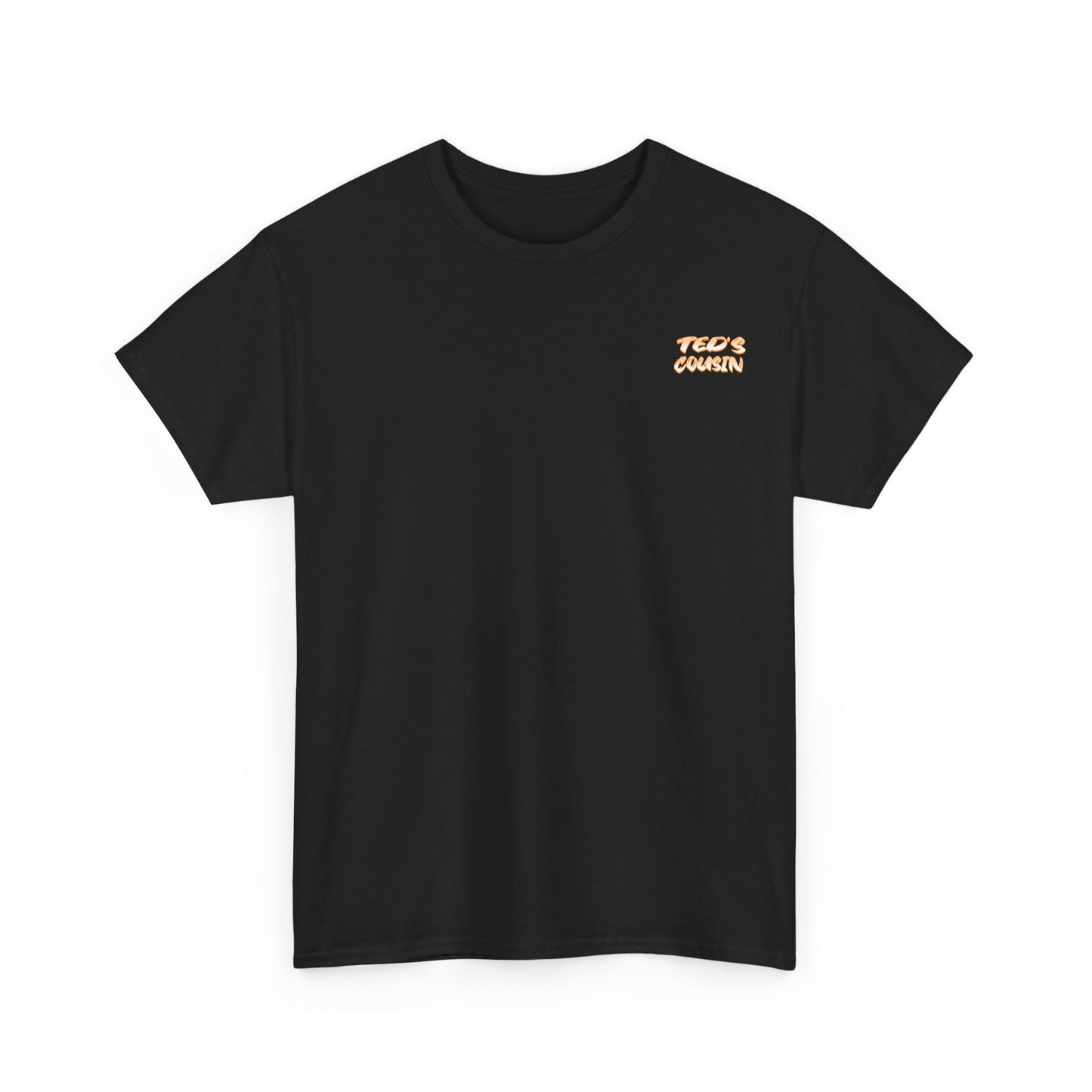 Ted's Cousin Graphic Tee, Unisex Cotton T-Shirt, Casual Wear, Gift for Cousins, Birthday, Summer Vibes, Youth Apparel