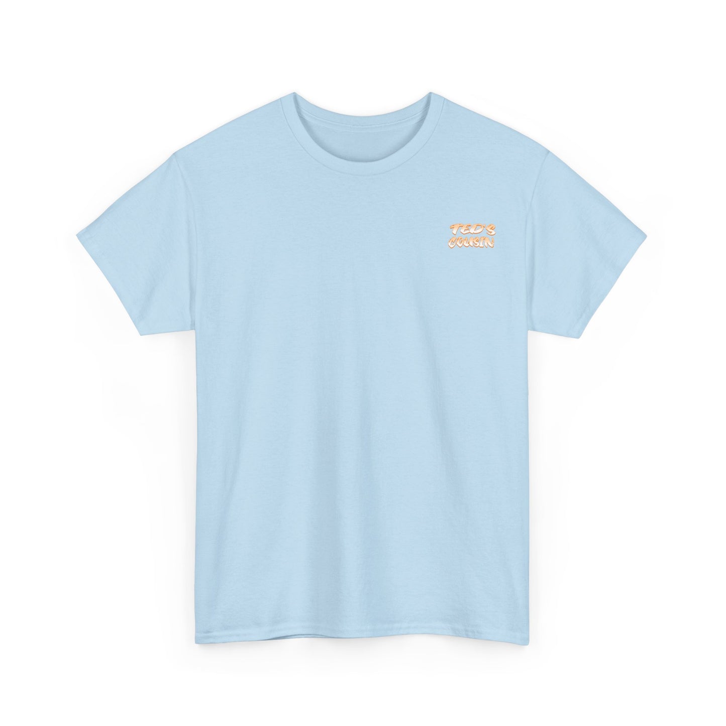Ted's Cousin Graphic Tee, Unisex Cotton T-Shirt, Casual Wear, Gift for Cousins, Birthday, Summer Vibes, Youth Apparel