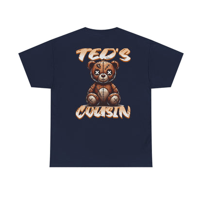 Ted's Cousin Graphic Tee, Unisex Cotton T-Shirt, Casual Wear, Gift for Cousins, Birthday, Summer Vibes, Youth Apparel