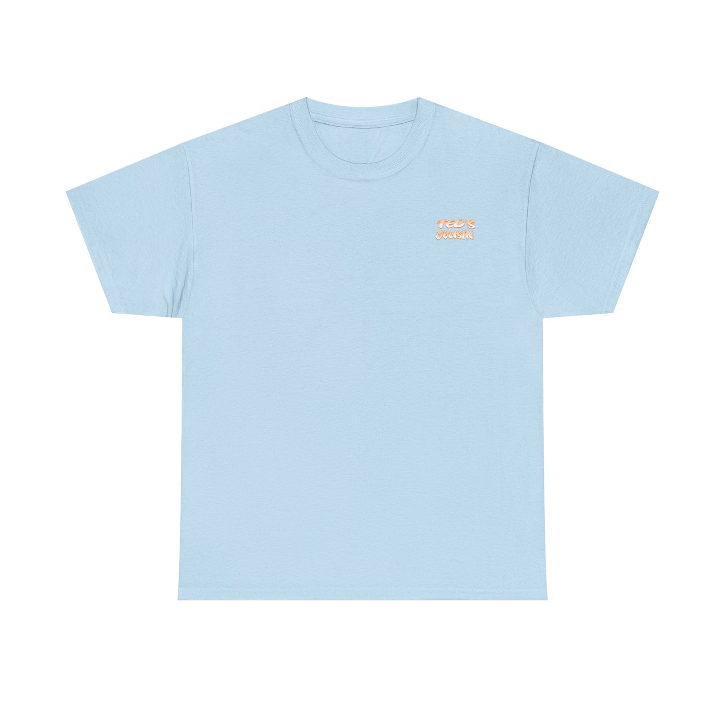 Ted's Cousin Graphic Tee, Unisex Cotton T-Shirt, Casual Wear, Gift for Cousins, Birthday, Summer Vibes, Youth Apparel