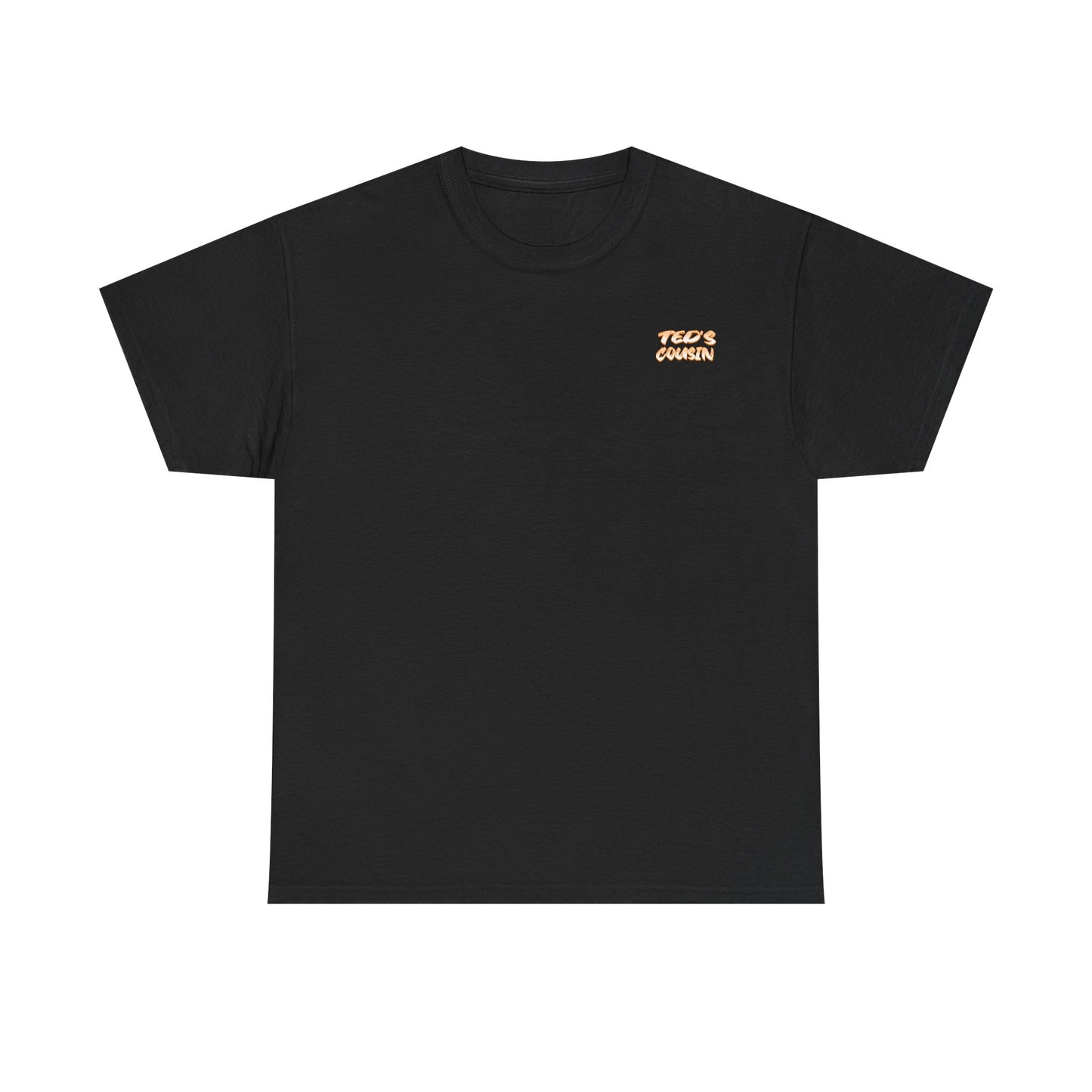 Ted's Cousin Graphic Tee, Unisex Cotton T-Shirt, Casual Wear, Gift for Cousins, Birthday, Summer Vibes, Youth Apparel